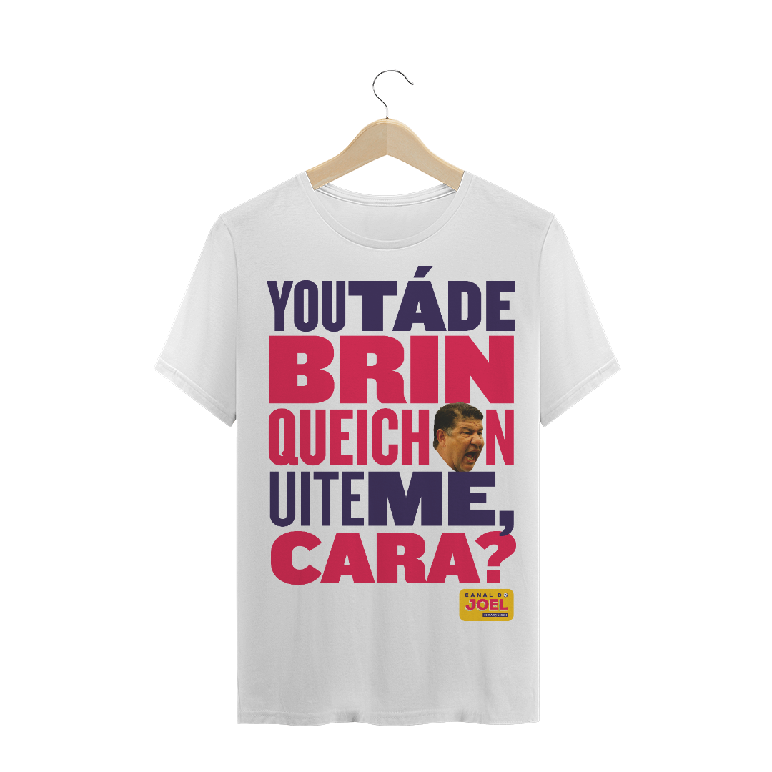 Nome do produto: Camisa do Canal |  You tá de Brinqueichon uite me cara? COLOR | PLUS SIZE