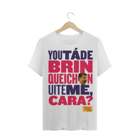 Camisa do Canal |  You tá de Brinqueichon uite me cara? COLOR | PLUS SIZE