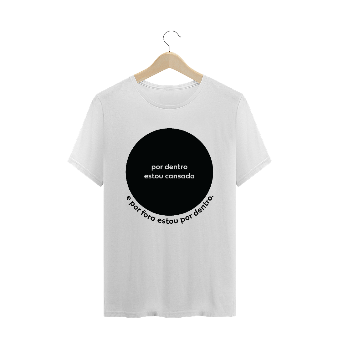 Nome do produto: camiseta feminina - por dentro estou cansada