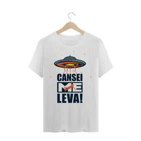 camiseta unissex - cansei me leva