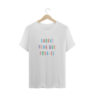 Nome do produtocamiseta unissex - daora pena que