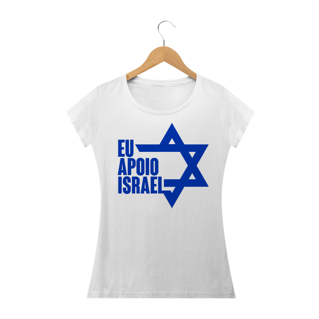 Camisa Feminina EU APOIO ISRAEL