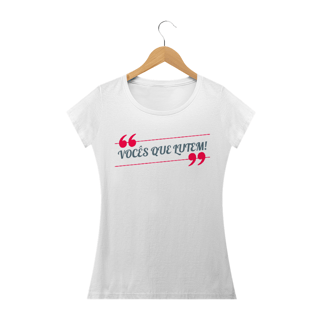Nome do produto Camiseta Baby Long Quality Estampa Frase VOCÊS QUE LUTEM! - Rosa