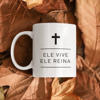 Nome do produto Caneca Ele Vive Ele Reina