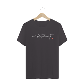 Camisa vai dar tudo certo