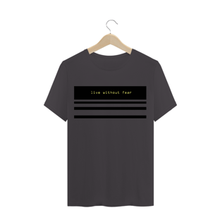 Nome do produtoCamiseta - live without fear