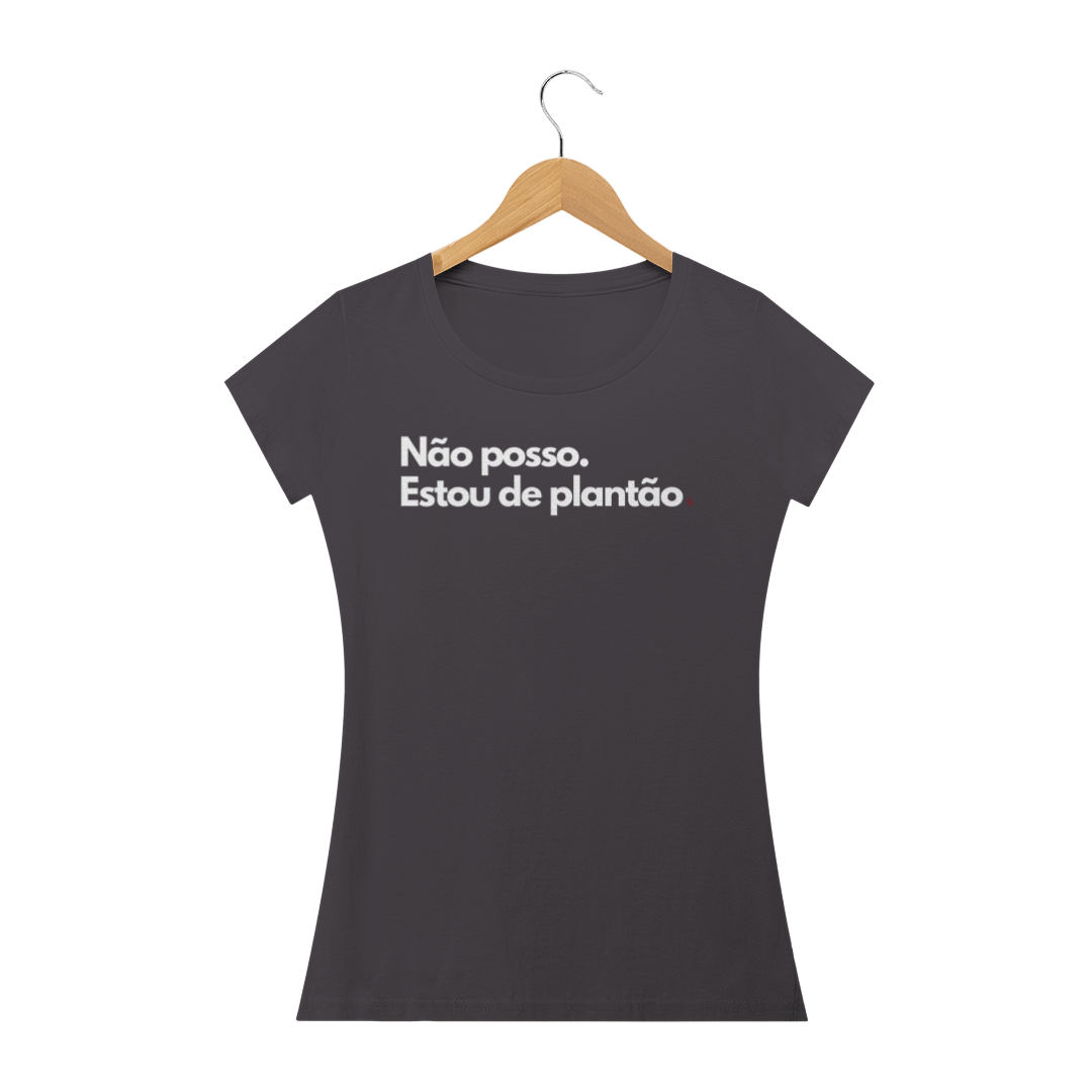 Nome do produto: Camiseta Feminina Estonada Tô de Plantão 