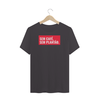 Nome do produto Camiseta Clássica Estonada Sem café, sem plantão