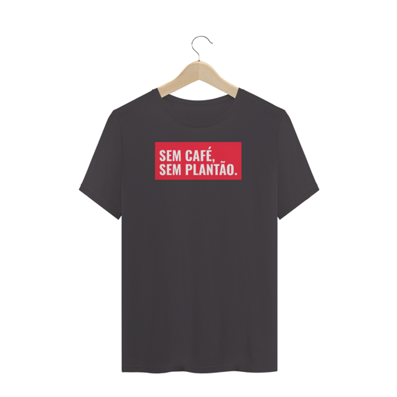 Camiseta Clássica Estonada Sem café, sem plantão
