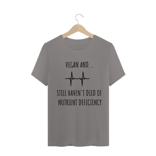 Nome do produtoCamiseta Vegan and still haven't died of nutrient deficiency