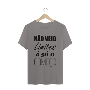 Nome do produtoT-SHIRT QUALITY NÃO VEJO LIMITES É SÓ O COMEÇO