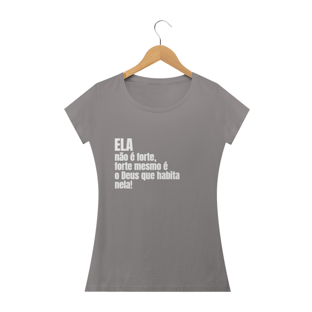 Nome do produtoCamiseta Baby Look Ela não é forte