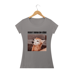 Nome do produtoBaby Look - isso é obra do cão