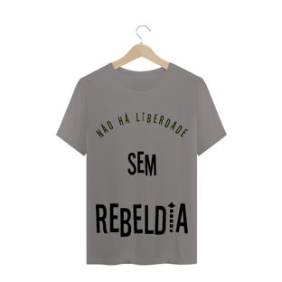 Nome do produtoT-Shirt Não há Liberdade sem Rebeldia