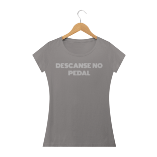 Nome do produtoCAMISETA FEMININA DESCANSE NO PEDAL