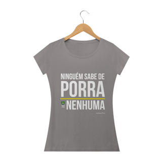 Nome do produto Camiseta Porra Nenhuma Feminina