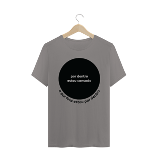 Nome do produtocamiseta masculina - por dentro estou cansado