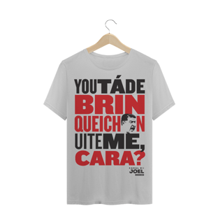 Nome do produtoCamisa do Canal |  You tá de Brinqueichon uite me cara? | PLUS SIZE
