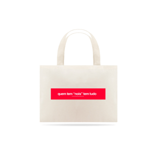 Nome do produtoBag quem tem nois tem tudo