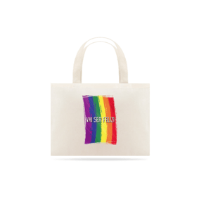 Vai ser feliz! - Bag