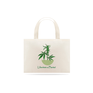 Ecobag Libertem a Planta! 