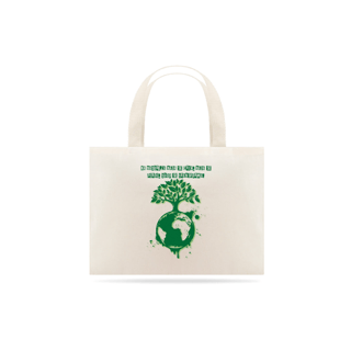 Ecobag Na Natureza Tudo se Transforma