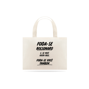 Nome do produtoEcobag Foda-se Bolsonaro