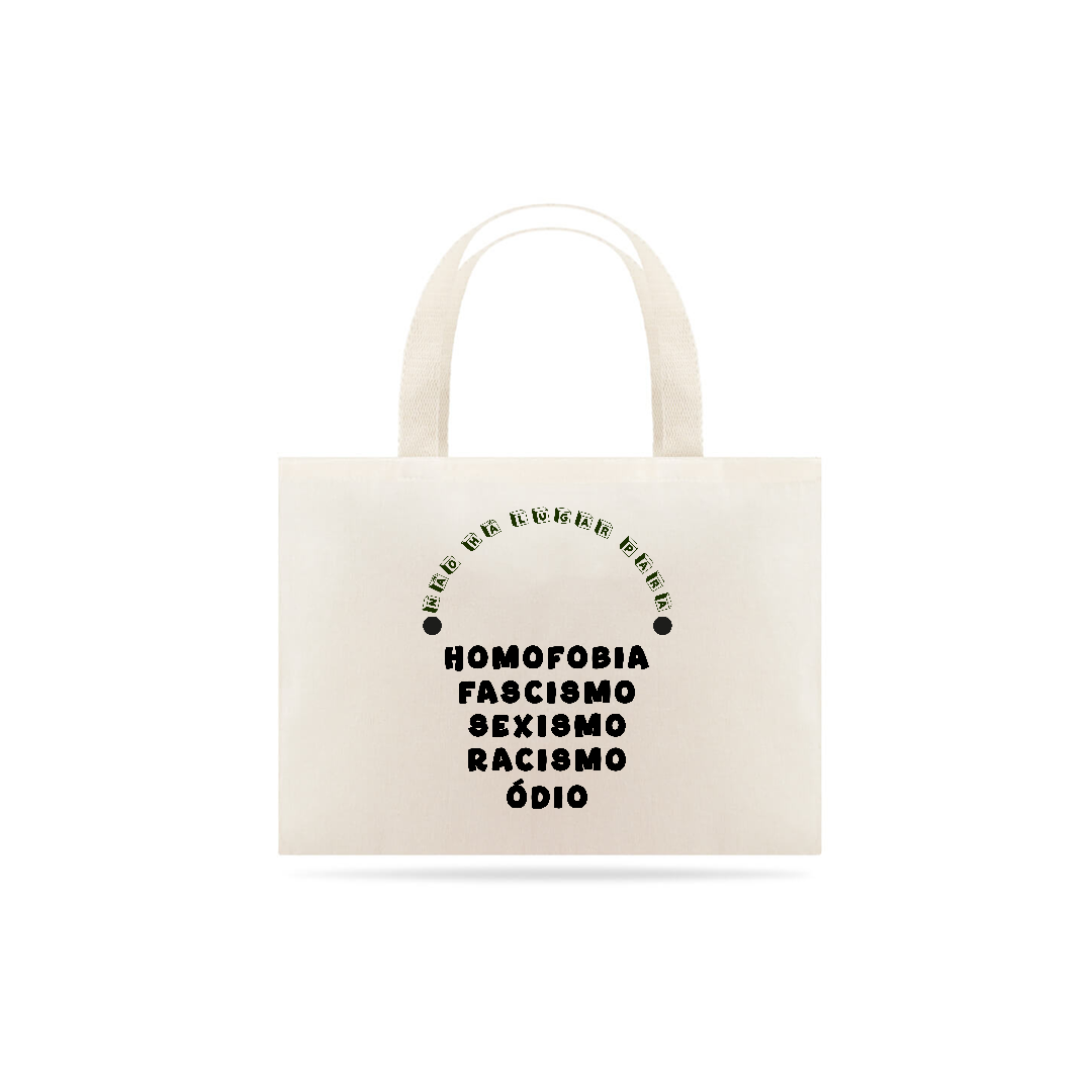 Nome do produto: Ecobag Não há Lugar