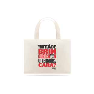 Nome do produtoPapai é Eco | Ecobag  You tá de Brinqueichon uite me cara?