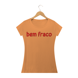 Nome do produtoBem Fraco BL - Estonada