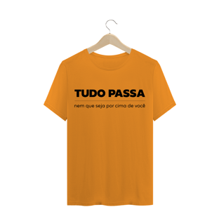 Nome do produtoCamiseta unissex - Tudo passa