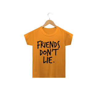Nome do produtoCamiseta Infantil Friends Don't Lie