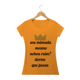 Nome do produtocamiseta sou mimada mesmo