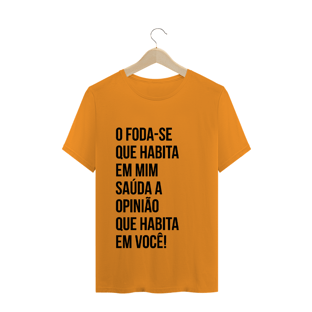 Nome do produtoCamiseta O foda-se que habita em mim