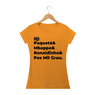 Nome do produtoIsto é Pes mil grau Feminina - Tecido clássico