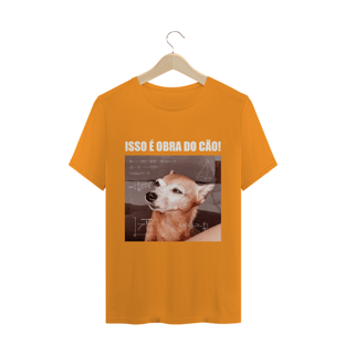 Nome do produtoCamiseta unissex - isso é obra do cão