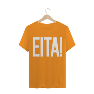 Nome do produtoCamiseta unissex - EITA!