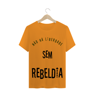 Nome do produtoT-Shirt Não há Liberdade sem Rebeldia