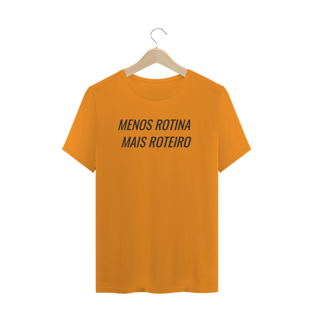 Nome do produtoCAMISETA MASCULINA MENOS ROTINA MAIS ROTEIRO