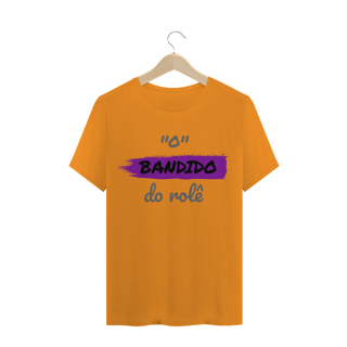 Nome do produto Camiseta Quality Estampa Frase - O Bandido do rolê