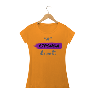 Nome do produto Camiseta Baby Long Quality Estampa Frase - A Riponga do rolê