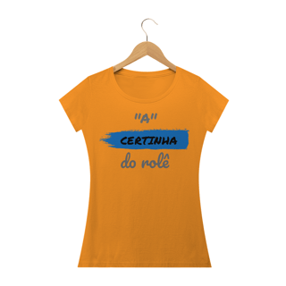 Nome do produto Camiseta Baby Long Quality Estampa Frase - A Certinha do rolê
