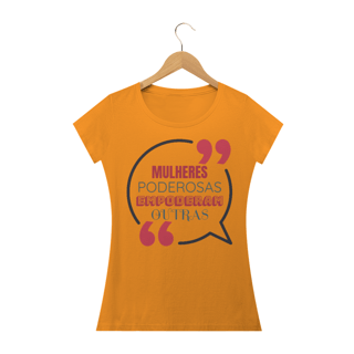 Nome do produto Camiseta Baby Long Quality Estampa Frase - MULHERES PODEROSAS EMPODERAM OUTRAS
