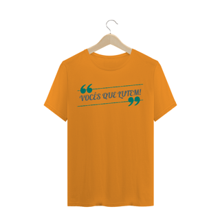 Nome do produto Camiseta Quality Estampa Frase VOCÊS QUE LUTEM! - Azul