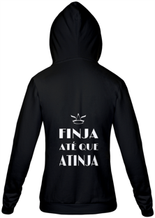 Nome do produtoMoletom - Finja Até Que Atinja - KK