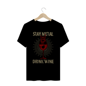 Camiseta Stay Metal Drink Wine