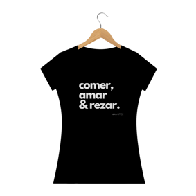 Comer, Amar & Rezar_babylook_letras brancas