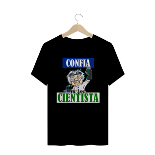 Nome do produtoCONFIA, SOU CIENTISTA (MASCULINO)