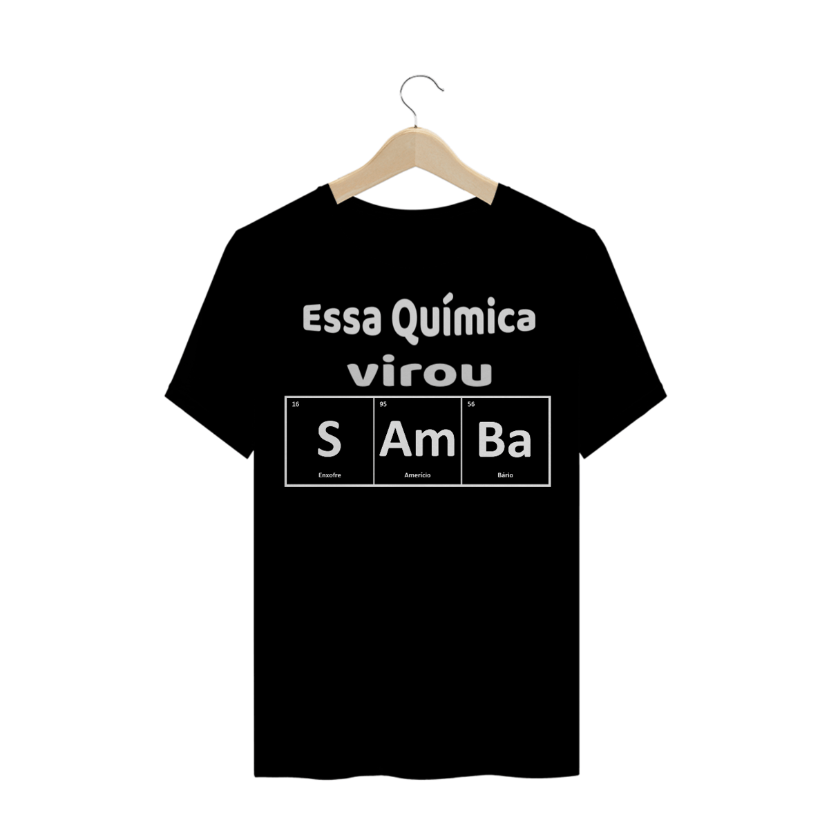 Nome do produto: Camisa Essa Química Virou SAMBA