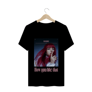 Nome do produtoCamiseta Lisa BLACKPINK How You Like That